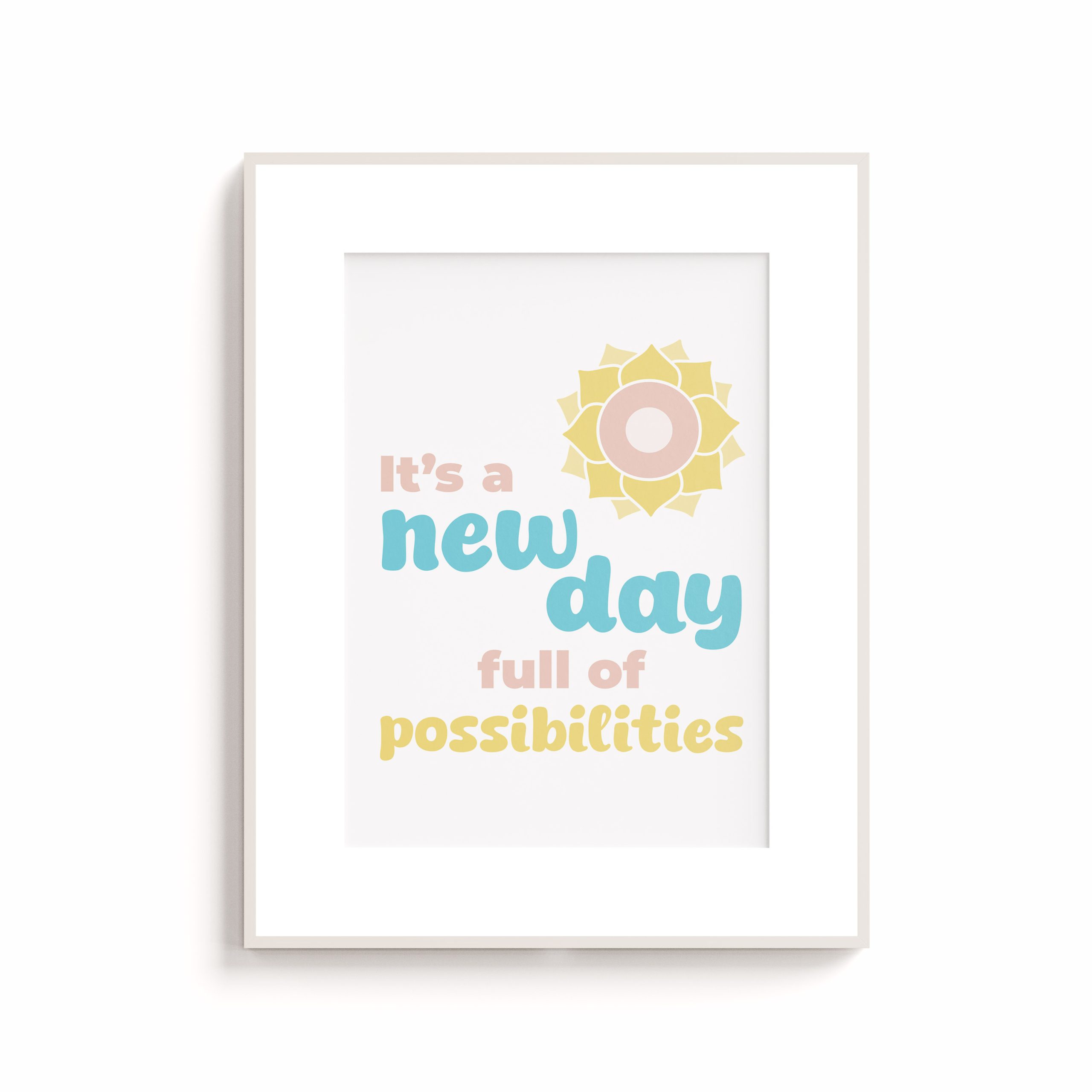 It's a new day full of possibilities - Printable Wall Art for Kids Room