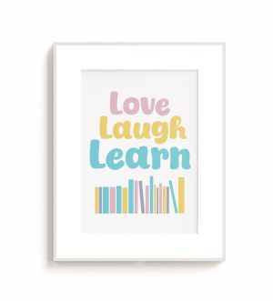 Love Laugh Learn - Printable Wall Art for Child's Room
